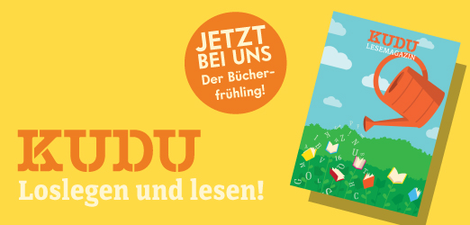 KUDU Lesemagazin ist abgebildet, dazu der Slogan Loslegen und Lesen